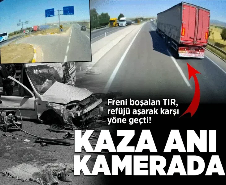Freni boşalan TIR, refüjü aşarak karşı yöne geçti! Korkunç kaza kamerada