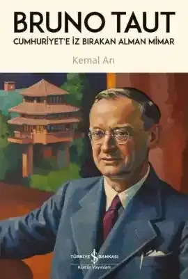 Cumhuriyet’e İz Bırakan Alman Mimar – Bruno Taut