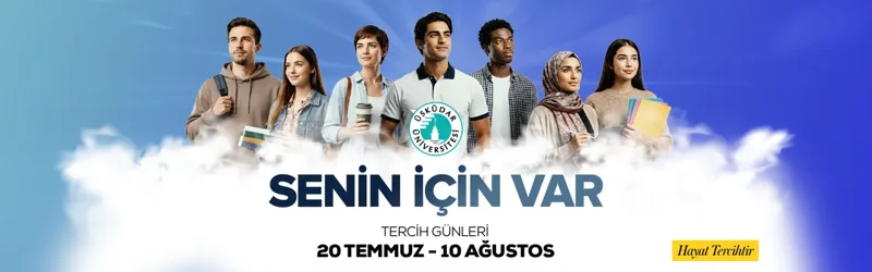 Üsküdar Üniversitesi Senin İçin Var! Hayat Tercihtir