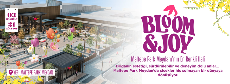 Maltepe Park, Bloom&Joy