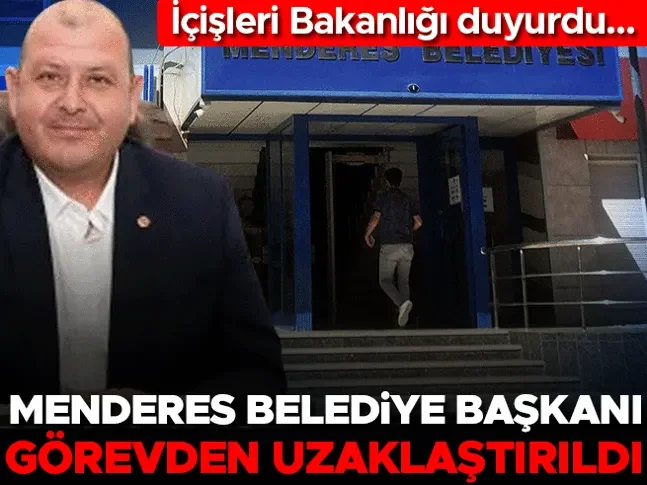 Son dakika : İçişleri Bakanlığı duyurdu... Menderes Belediye Başkanı Çiçek, görevden uzaklaştırıldı Son dakika : İçişleri Bakanlığı duyurdu... Menderes Belediye Başkanı Çiçek, görevden uzaklaştırıldı
