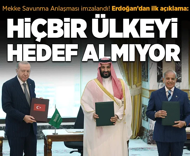 Son dakika... Cumhurbaşkanı Erdoğan'dan 'Mekke Savunma Anlaşması' açıklaması