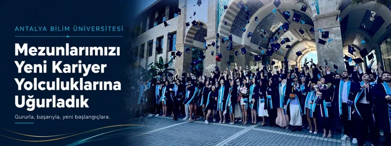 Antalya Bilim Universitesi Mezunlarini Yeni Kariyer Yolculuklarina Ugurladi