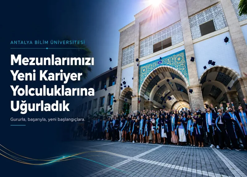 Antalya Bilim Universitesi Mezunlarini Yeni Kariyer Yolculuklarina Ugurladi