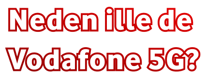 Neden Vodafone?